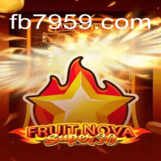 Discover the Exciting World of FruitrNovaSupe30 on 7959.COM Platform - Online Slots Brasil #1